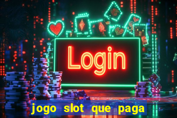 jogo slot que paga no cadastro