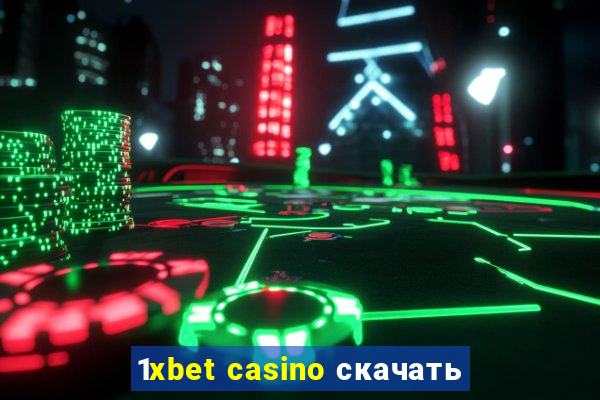 1xbet casino скачать