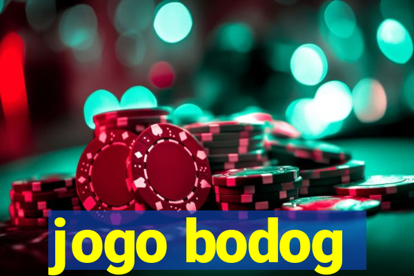 jogo bodog