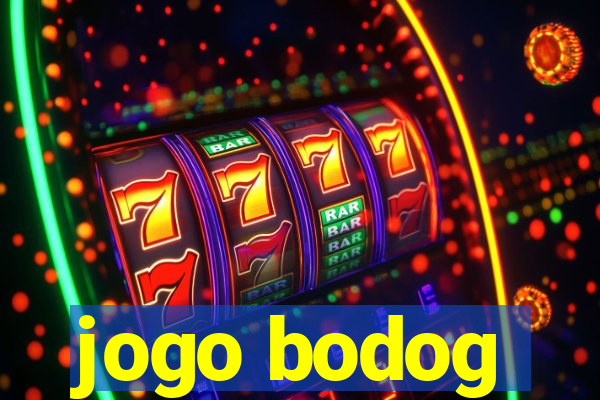 jogo bodog