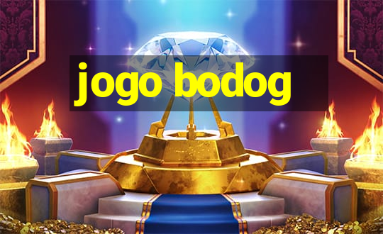 jogo bodog