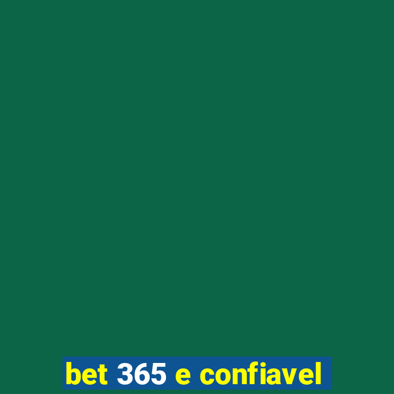 bet 365 e confiavel