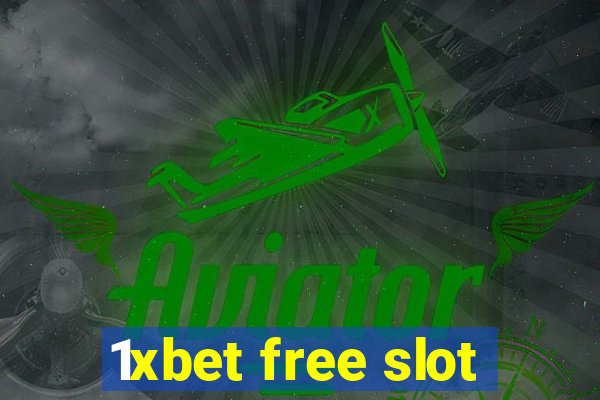 1xbet free slot