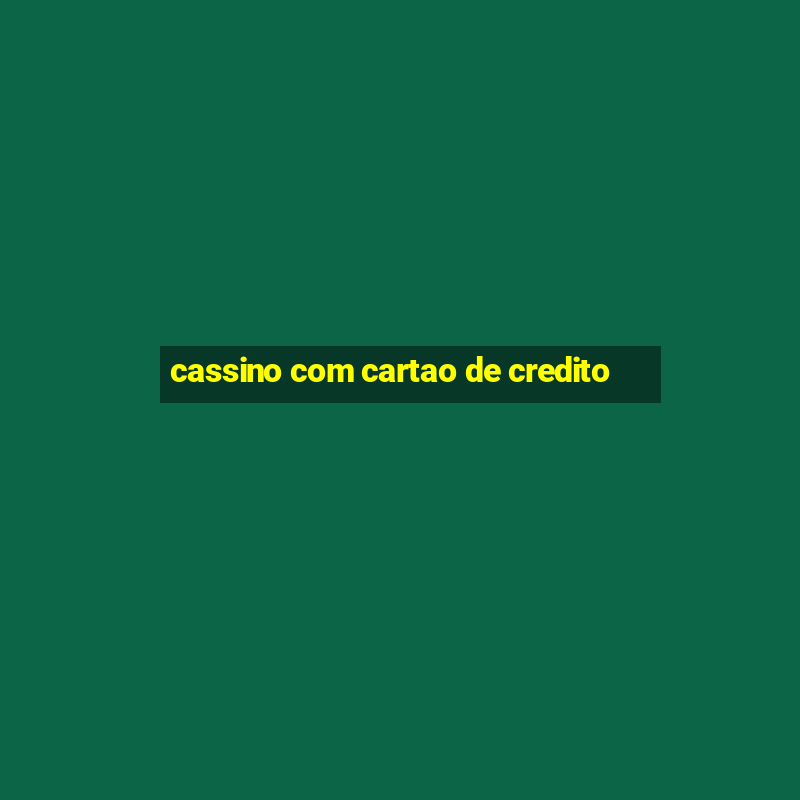 cassino com cartao de credito