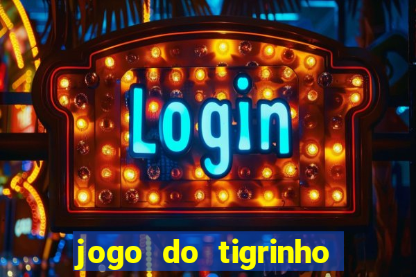 jogo do tigrinho ta liberado