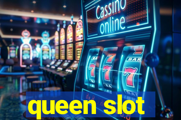 queen slot