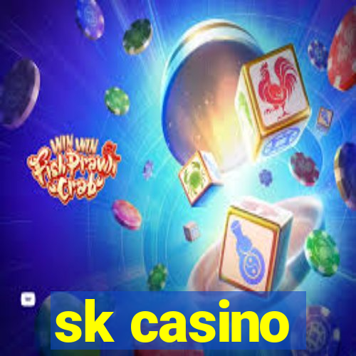 sk casino