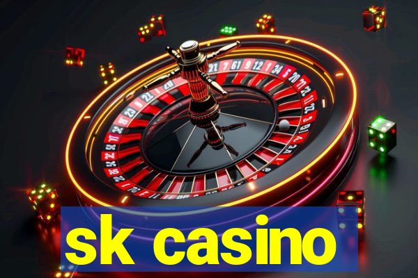 sk casino