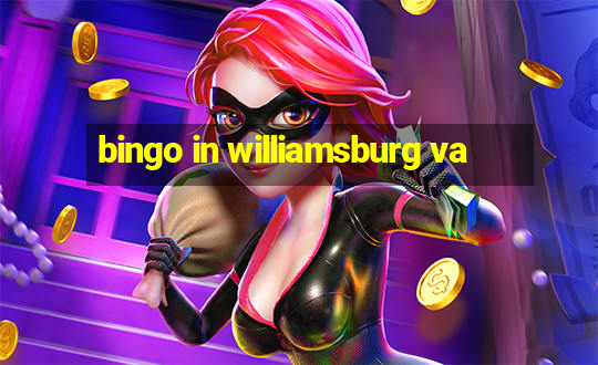 bingo in williamsburg va