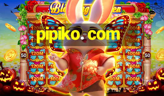 pipiko. com