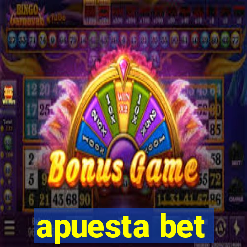 apuesta bet