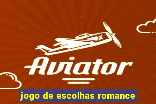 jogo de escolhas romance