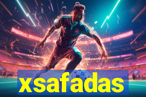 xsafadas