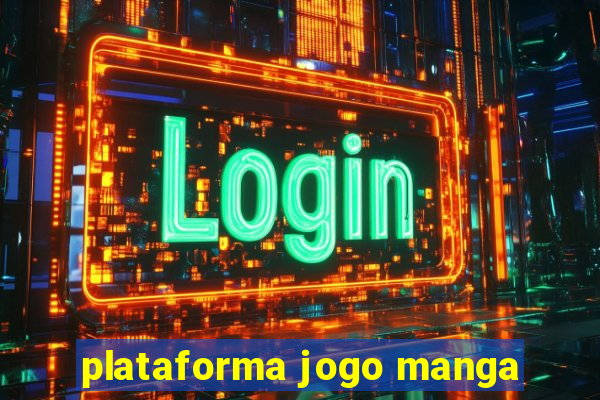 plataforma jogo manga