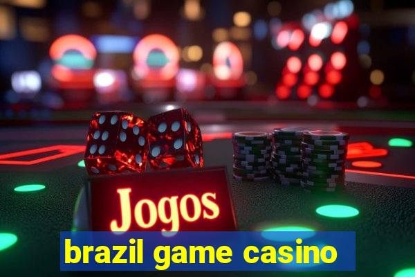 brazil game casino