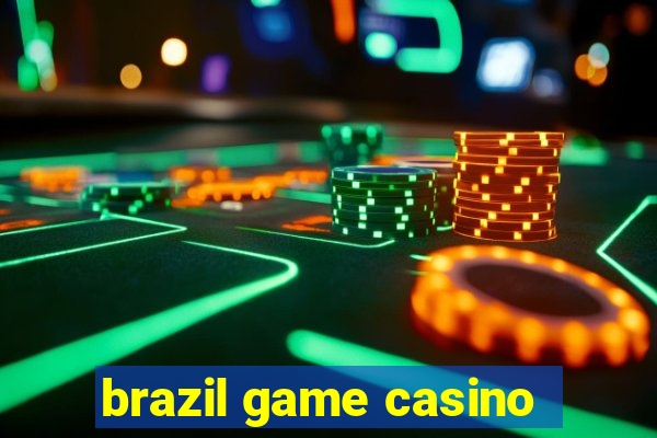 brazil game casino