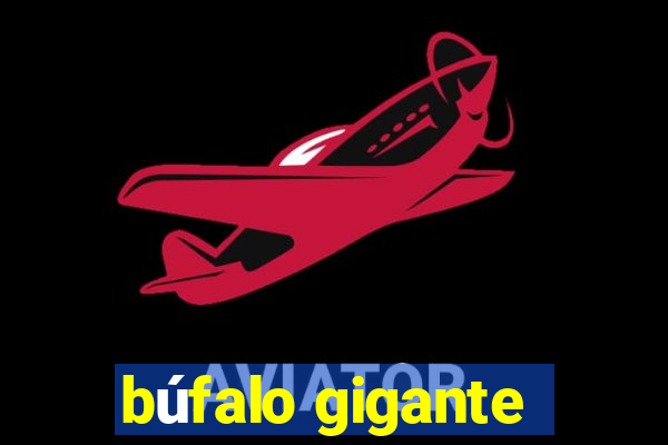 búfalo gigante