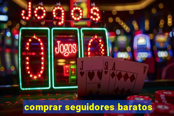 comprar seguidores baratos