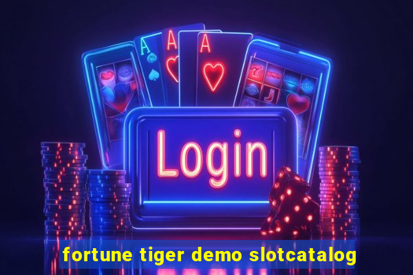 fortune tiger demo slotcatalog