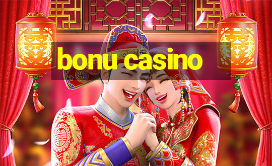 bonu casino