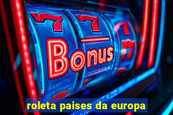 roleta paises da europa