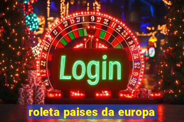 roleta paises da europa