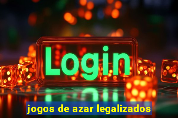 jogos de azar legalizados