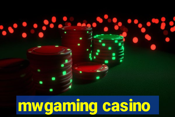 mwgaming casino