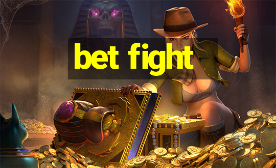 bet fight