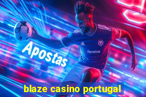 blaze casino portugal