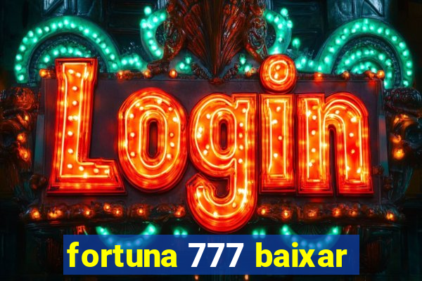 fortuna 777 baixar