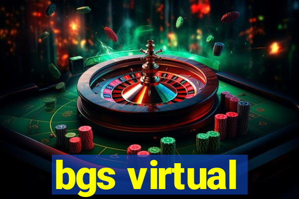 bgs virtual