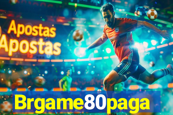 Brgame80paga