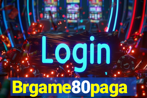 Brgame80paga