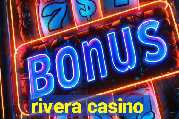 rivera casino