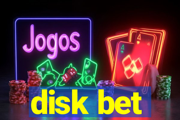 disk bet