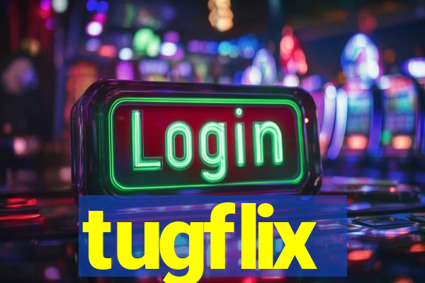 tugflix