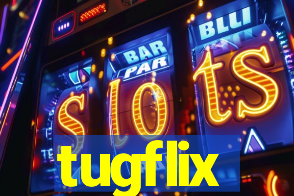 tugflix