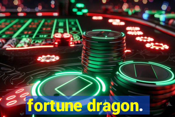 fortune dragon.