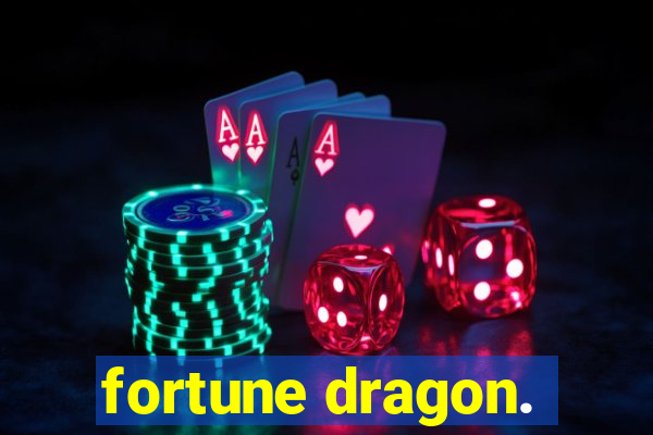 fortune dragon.