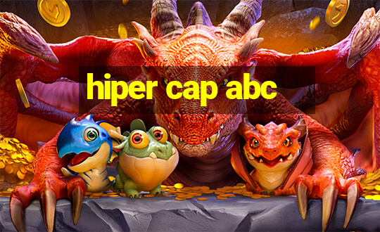 hiper cap abc