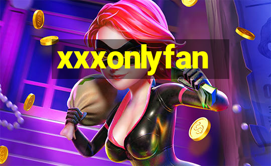 xxxonlyfan