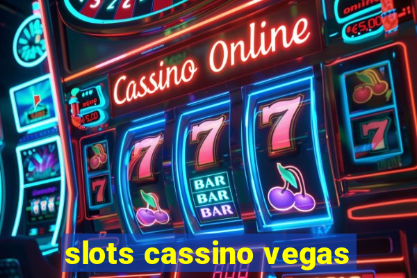 slots cassino vegas