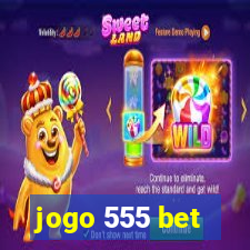 jogo 555 bet