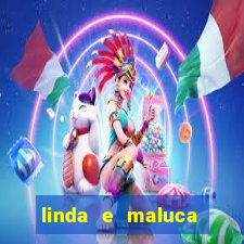 linda e maluca orochi letra