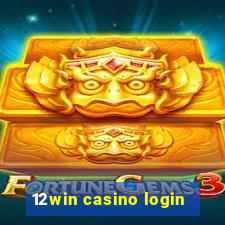 12win casino login