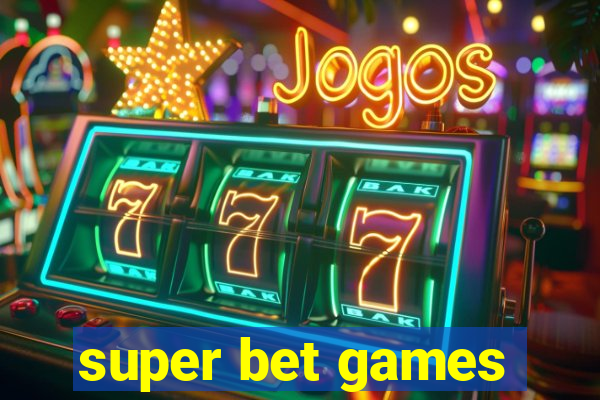 super bet games