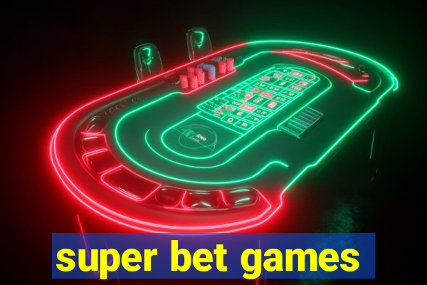 super bet games