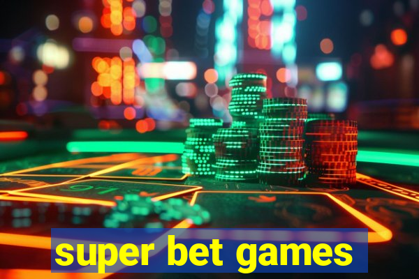 super bet games