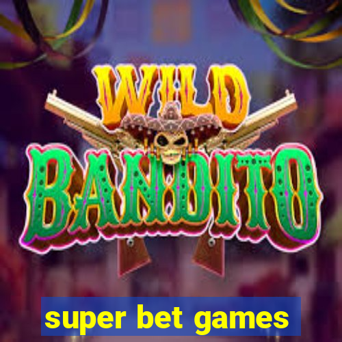 super bet games